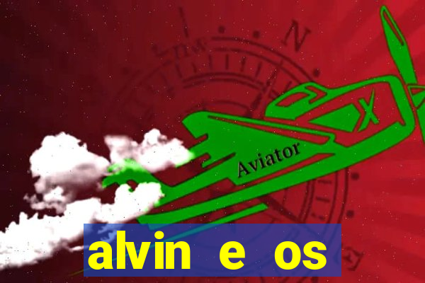 alvin e os esquilos 3 rede canais